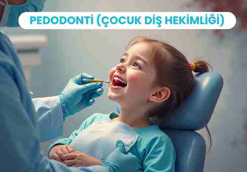 Çocuk Diş Hekimi (Pedodontist) Nedir?